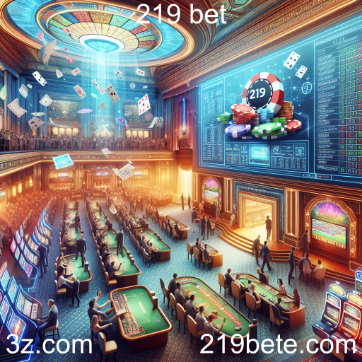 Descubra o Mundo das Apostas no 219 Bet